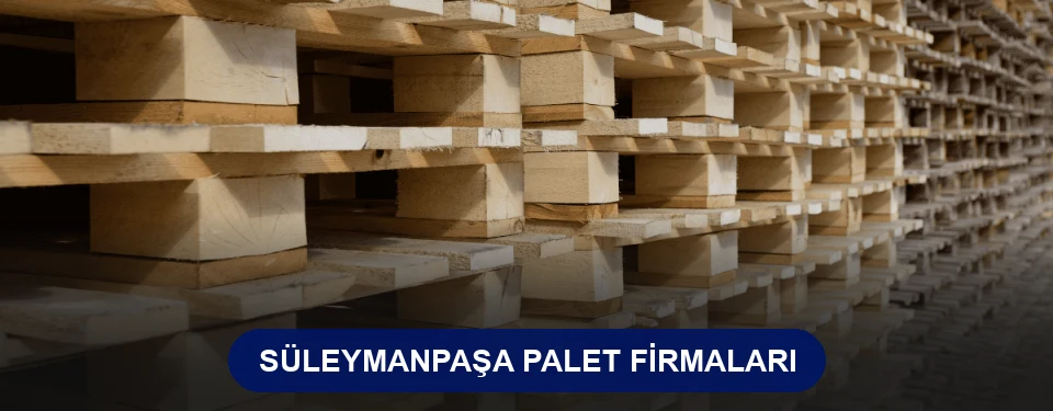 Süleymanpaşa Ahşap Palet